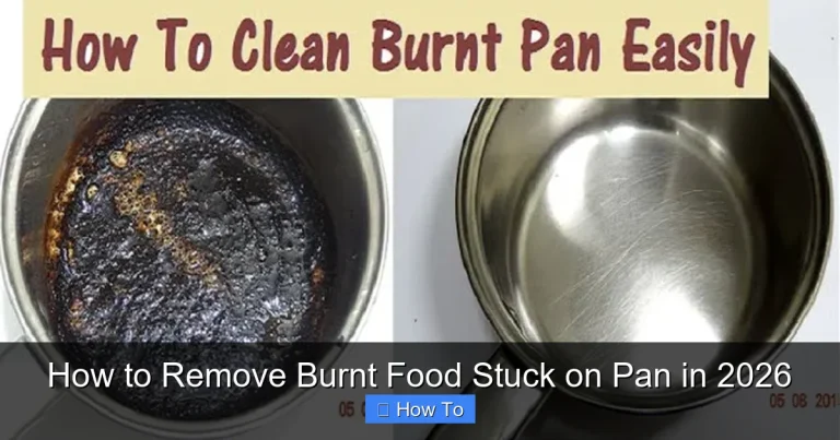 How to Remove Burnt Food Stuck on Pan in 2026