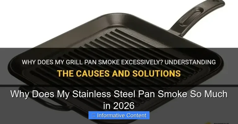 Why Does My Stainless Steel Pan Smoke So Much in 2026